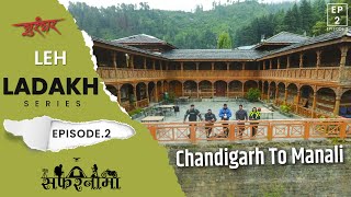 Leh Ladakh Ep-02| Chandigarh To Manali | Bulletride