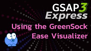 Using the GreenSock Ease Visualizer