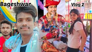 😘My second vlog🙏 Bageshwar Dham 2023 😍ll जय श्रीराम 🙏जय बागेश्वर धाम 🥰