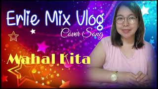 Mahal Kita /Cover by Erlie Mix Vlog