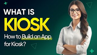 5 Steps to Build a Kiosk App |  kiosk Applications | RichestSoft