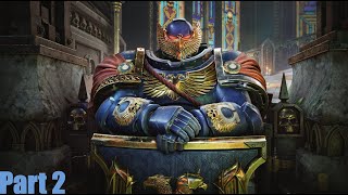 Warhammer 40K Space Marine II PC Walkthrough Gameplay Part 2 Project Aurora (FULL GAME)