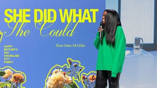 She Did What She Could // Pastor Oneka McClellan