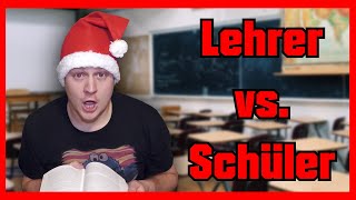 Weihnachten - Lehrer vs. Schüler