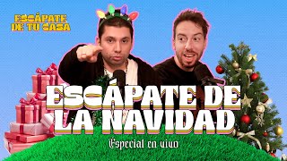 Escápate de tu Casa - Ep 36: "Escápate de la Navidad (En Vivo)"