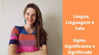 Linguagem, Língua, Fala e Signos Linguísticos (signo, significante e significado)