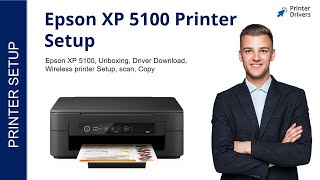 Epson XP 5100 Printer Setup | Printer Drivers | Wi-Fi setup | Unboxing