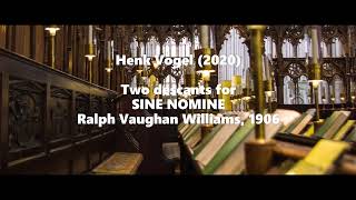 Two descants for SINE NOMINE (Vaughan Williams)