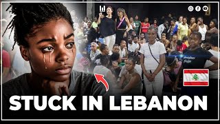 AFRICAN WOMEN STUCK IN LEBANON : Who will save them ?