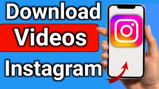 How to Download Videos From Instagram