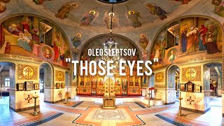 Oleg Sleptsov - Those eyes