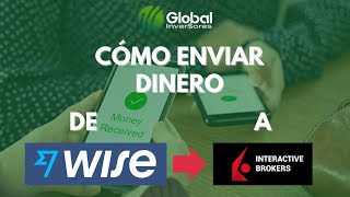 👨‍💻 Tutorial Cómo enviar Dinero de Wise a Interactive Broker con tu Tarjeta de Débito 2023