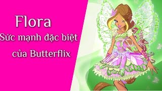 Winx Công Chúa Phép Thuật: Sức Mạnh Đặc Biệt Butterflix Của Flora