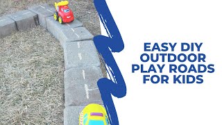 Easy DIY Outdoor Play Roads for Kids