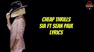 Sia Ft Sean Paul - Cheap Thrills (Lyrics)