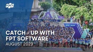 Catch-Up with FPT Software | August 2023