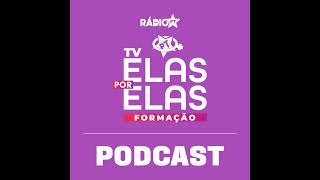 [Tv Elas Por Elas] - 16/11 | Reveja os destaques da semana