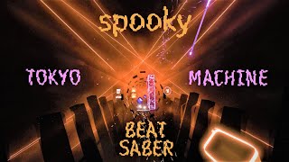 Beat Saber, Spooky, Tokyo Machine, Creepy, 8-bit, Expert plus Bassline