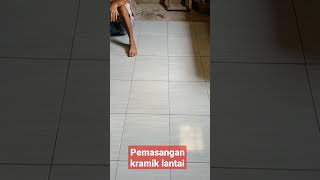 PEMASANGAN KRAMIK LANTAI....