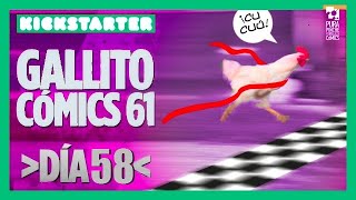 Campaña GALLITO 61 - kickstarter - día 58