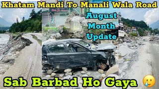 August Month Update ! Mandi To Manali Road Khatam ! Landslide On Road ! Sab Khatam Ho Gaya 🥲