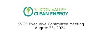 SVCE Executive Committee Meeting - August 23, 2024