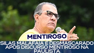 SILAS MALAFAIA É DESMASCARADO APÓS DISCURSO MENTIROSO NA PAULISTA