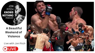 Jon Fitch Knows Nothing ep. #273: A Beautiful Weekend of Violence