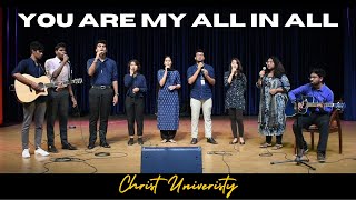 You are my All in All (Worship Cover) | Christ University | Group Performance