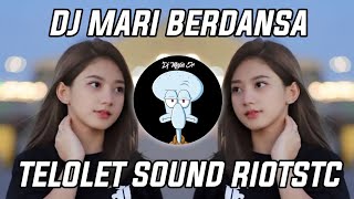 DJ MARI BERDANSA X TELOLET DJ SANTUY FT DJ FAKHRI SOUND RIOTSTC VIRAL FYP TIKTOK‼️