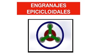 #ENGRANAJESEPICICLOIDALES Y TRENES PLANETARIOS