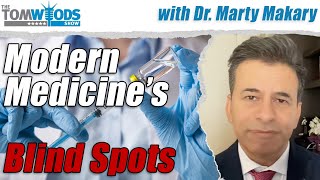 Dr. Marty Makary on Modern Medicine's Blind Spots I TWS #2546