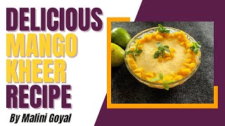 Easy to Cook :Mango Kheer Recipe For Beginners | Rathyatra Special Recipe |By Cook With Malini Goyal