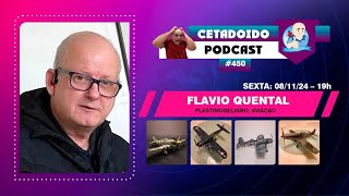 🌐 FLAVIO QUENTAL – PLASTIMODELISMO: AVIAÇÃO – PODCAST 450 – ANO 5