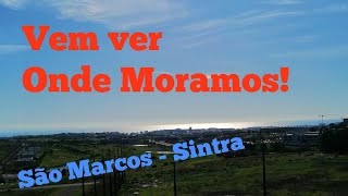 VEM CONHECER ONDE MORAMOS - SÃO MARCOS SINTRA