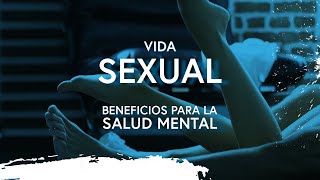 La importancia de una vida sexual sana - Dr. Carlos Sánchez Muñoz