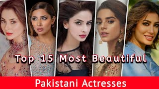 Top 15 Most beautiful Pakistan Actresses