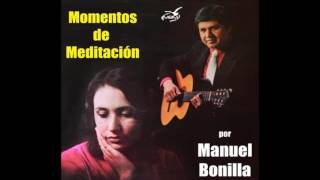 Cuando Cristo su mano me dió  -  Manuel Bonilla.