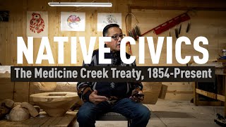 Native Civics: The Medicine Creek Treaty, 1854 to Present