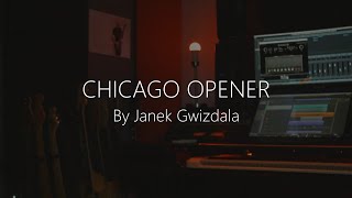 Chicago opener cover - Janek Gwizdala