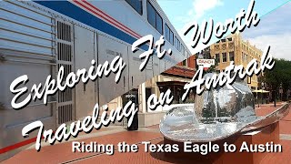 Fort Worth Texas | Amtrak Texas Eagle