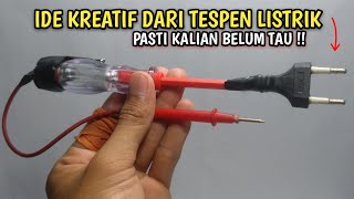 BURUAN CARI.Ternyata ada fungsi lain dari tespen listrik