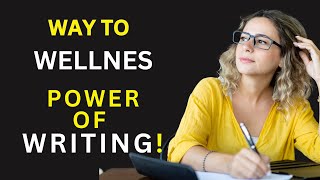 The Healing Power of Writing : The Transformative Power of Journaling | Self Expression