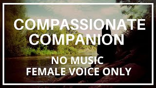 The Compassionate Companion Meditation: Compassion Focused Therapy (10 minutes)