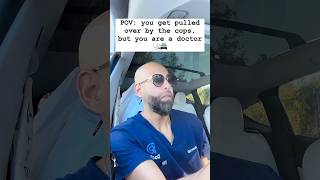 Cop pulls over doctor 👮🏽🧑‍⚕️                   #MedLife #HealthcareHeroes  #Physician #police