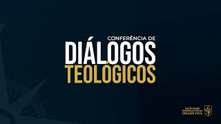 Conferência de Diálogos Teológicos