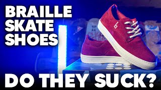 Braille Skate Shoes - Do They Suck? - Skateboarding Product Review