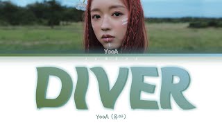 YooA (유아) - Diver [Color Coded Lyrics/Han/Rom/Eng/가사]