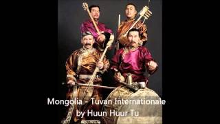 Tuvan - Tuvan Internationale by Huun Huur Tu