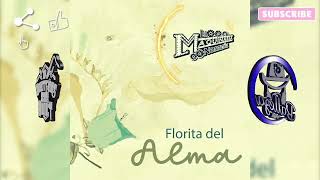 La Maquinaria Norteña - Florita Del Alma •••Single 1/2022•••